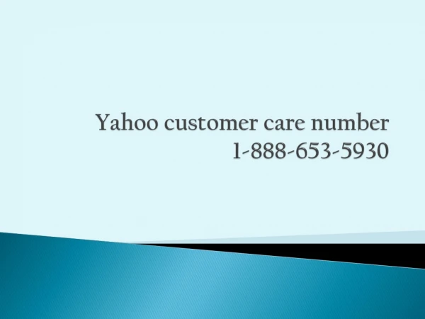 Yahoo customer care number 1-888-653-5930