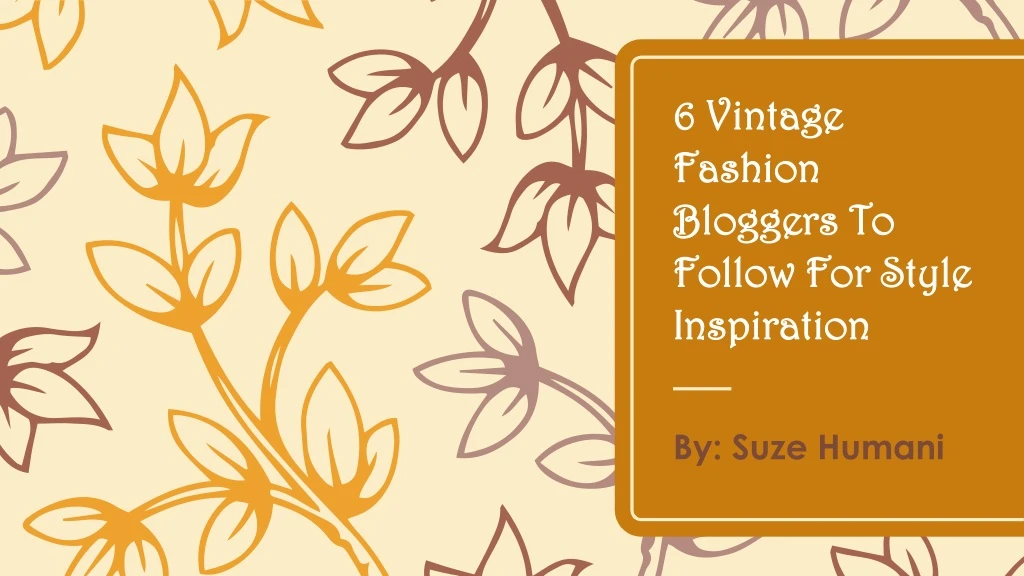 6 vintage fashion bloggers to follow for style inspiration