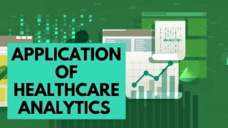 Application of Healthcare Analytics - slide 1