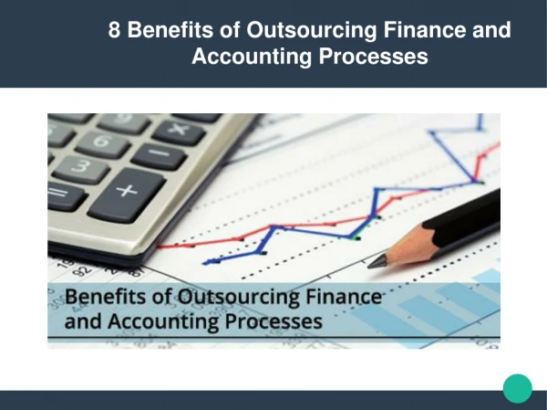 8 Benefits of Outsourcing Finance and Accounting Processes