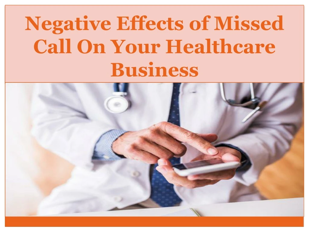 negative effects of missed call on your healthcare business