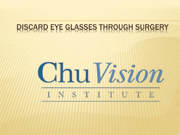 Discard Eye Glasses Through Surgery