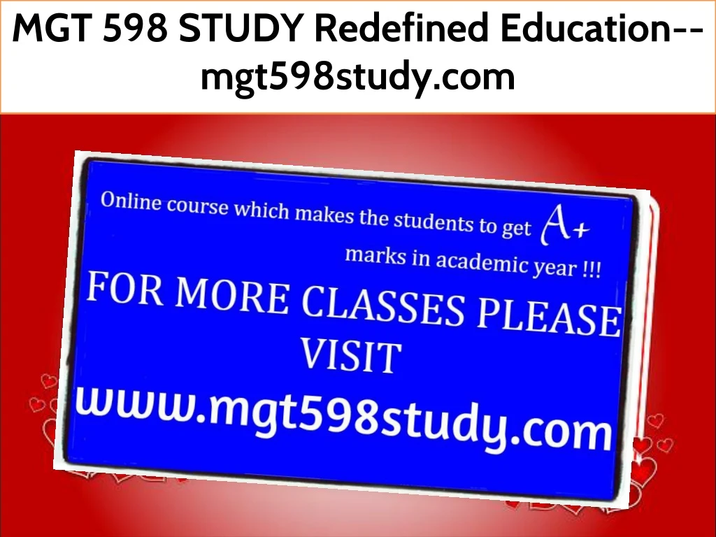 mgt 598 study redefined education mgt598study com