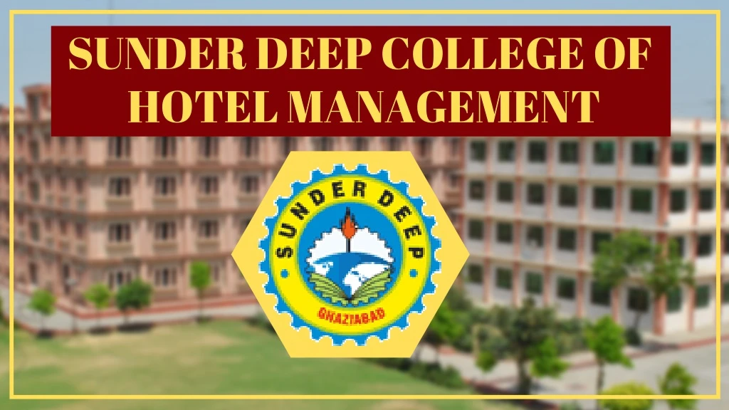 sunder deep college of hotel management
