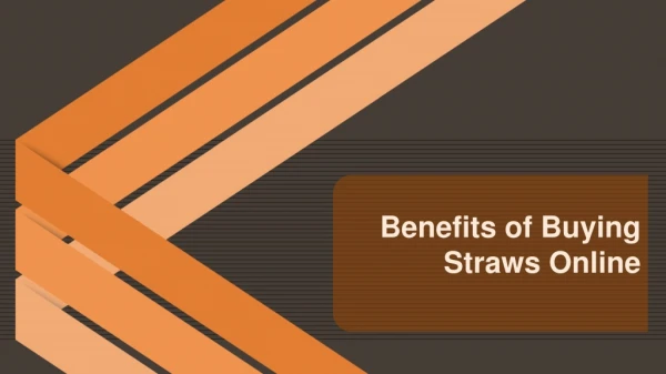 Benefits of Buying Straws Online