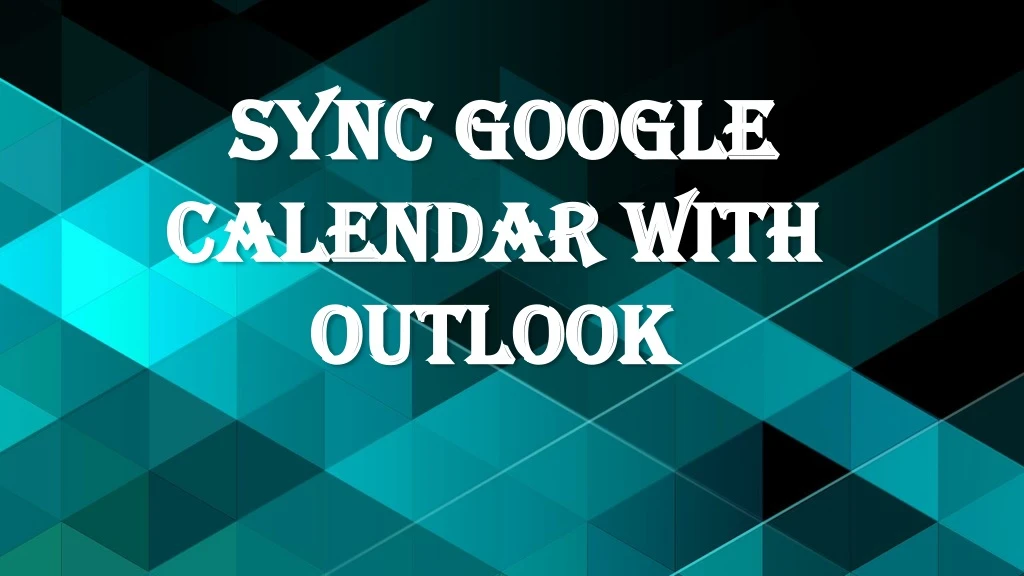 sync google calendar with outlook