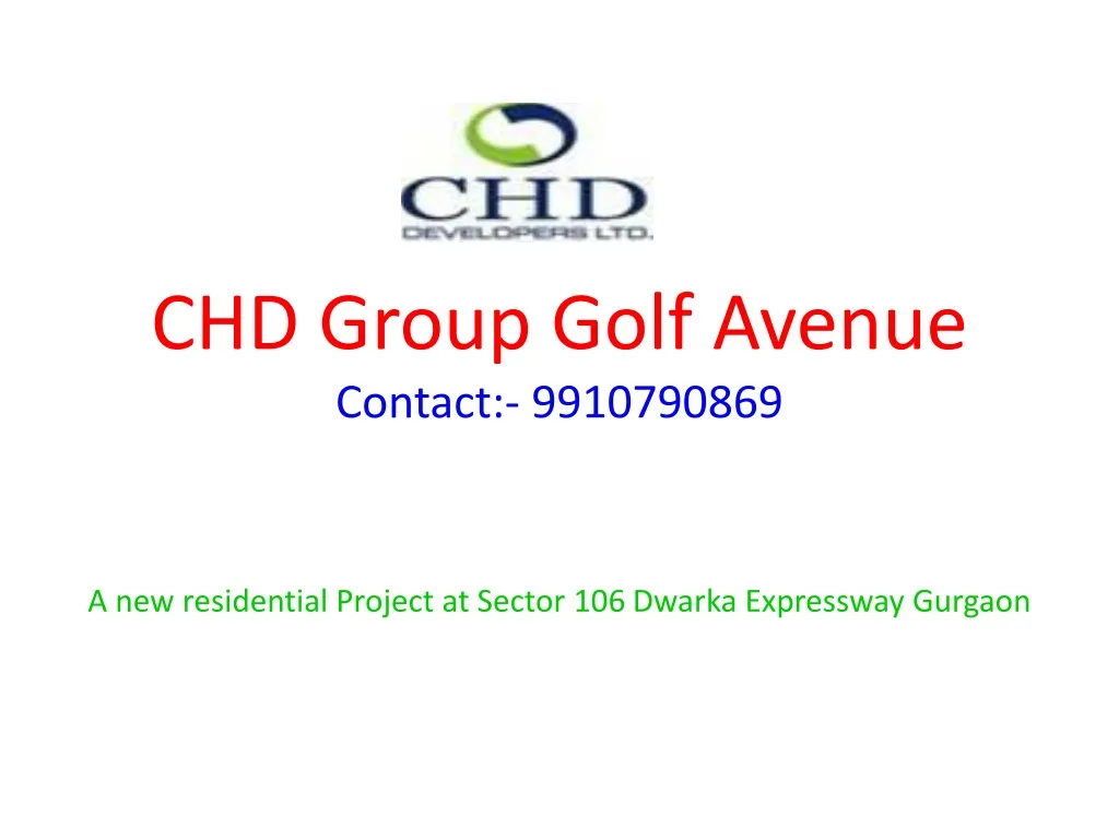 chd group golf avenue contact 9910790869