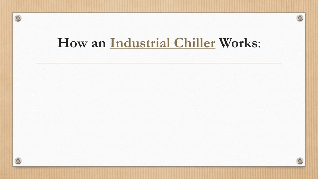 how an industrial chiller works