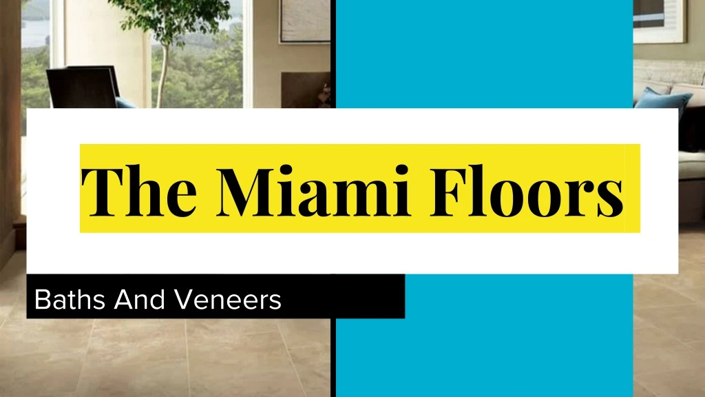 the miami floors
