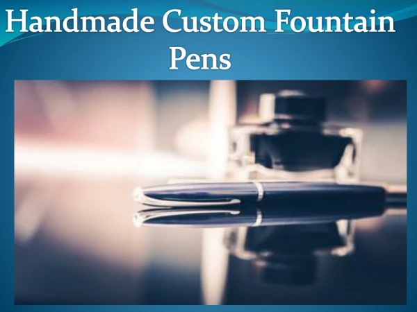 Handmade Custom Fountain Pen In India