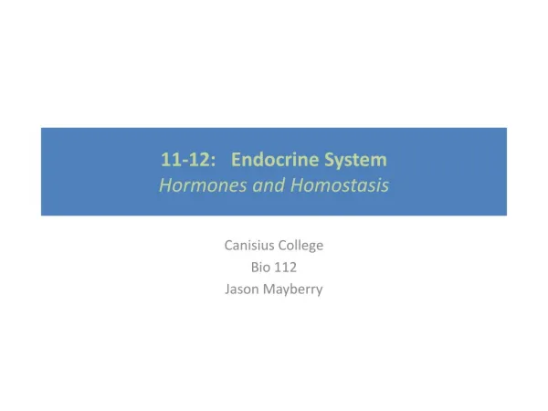 11-12: Endocrine System Hormones and Homostasis