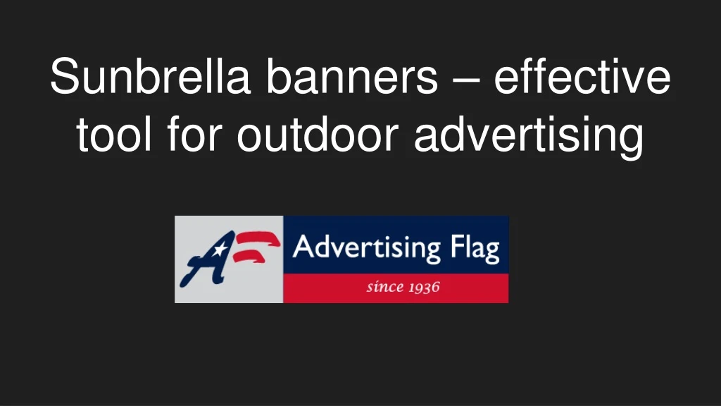 sunbrella banners effective tool for outdoor advertising