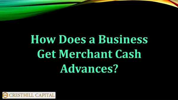 How Does a Business Get Merchant Cash Advances?