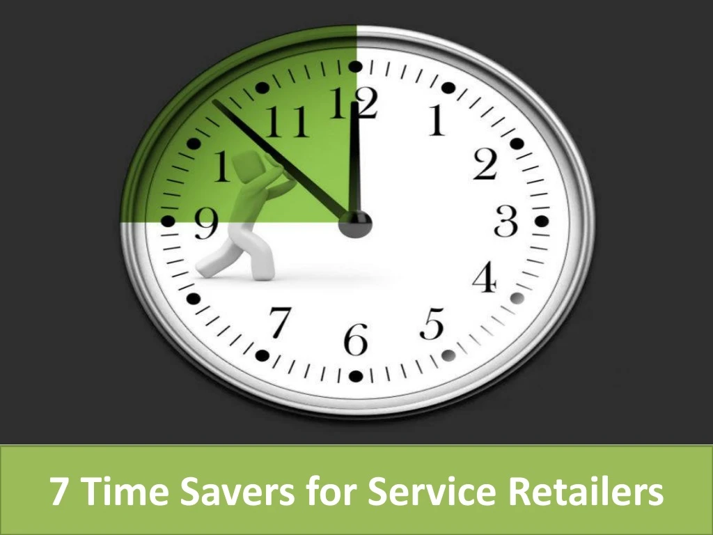 7 time savers for service retailers