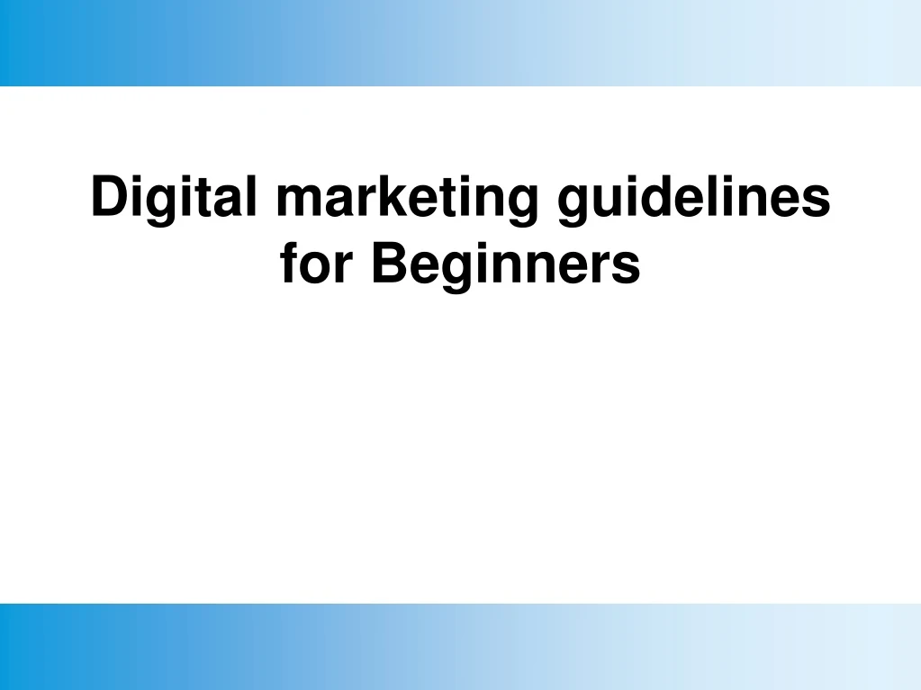 digital marketing guidelines for beginners