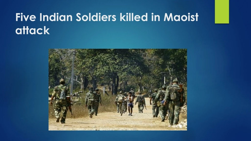 five indian soldiers killed in maoist attack