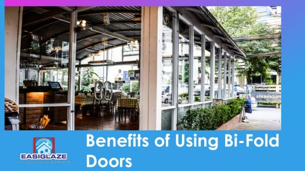 Benefits of Using Bi-Fold Doors