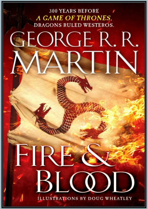 [Read Online] Fire and Blood By George R.R. Martin & Doug Wheatley PDF eBook Download