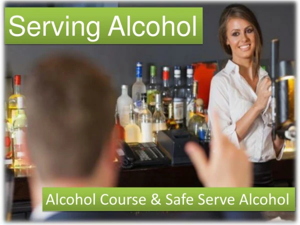 Alcohol Course & Safe Serve Alcohol