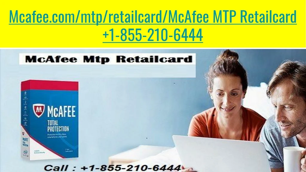 mcafee com mtp retailcard mcafee mtp retailcard 1 855 210 6444