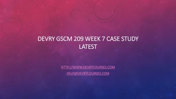 devry gscm 209 week 7 case study latest