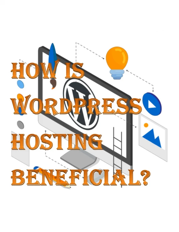 How Is WordPress Hosting Beneficial?