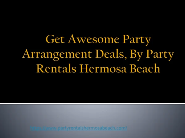 Get Best Deals by Party Rentals Hermosa Beach