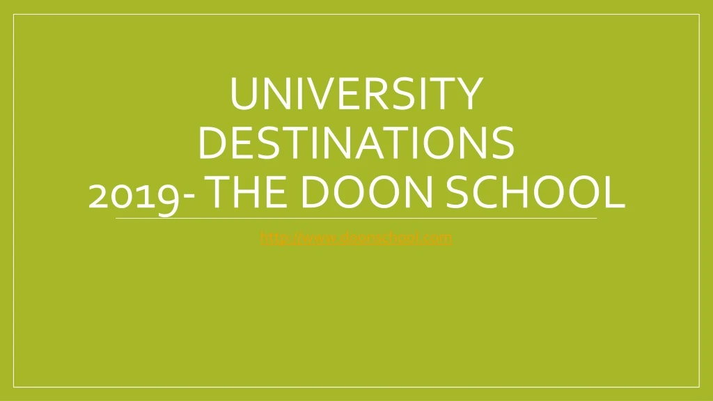 university destinations 2019 the doon school
