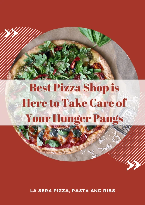 Best Pizza Shop is Here to Take Care of Your Hunger Pangs