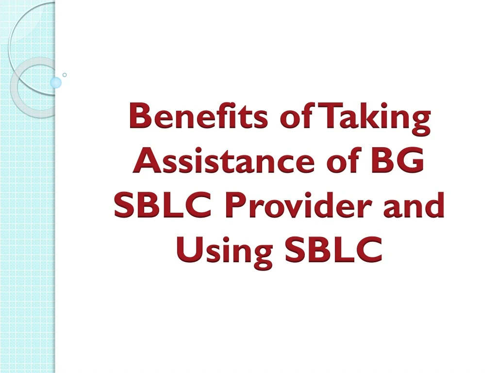 benefits of taking assistance of bg sblc provider and using sblc