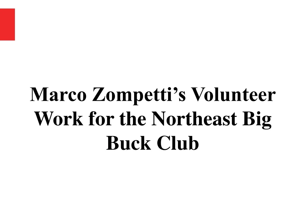 marco zompetti s volunteer work for the northeast
