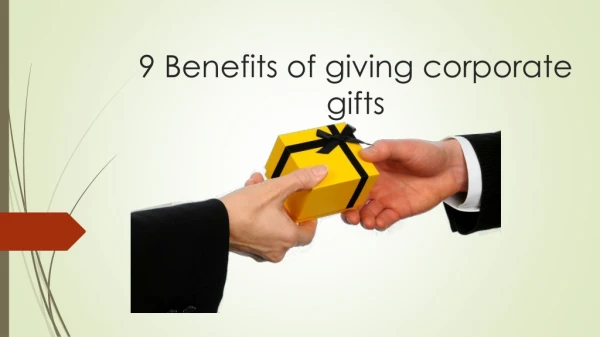 9 Benefits Of Giving Corporate Gifts | Corporate Gifts Companies