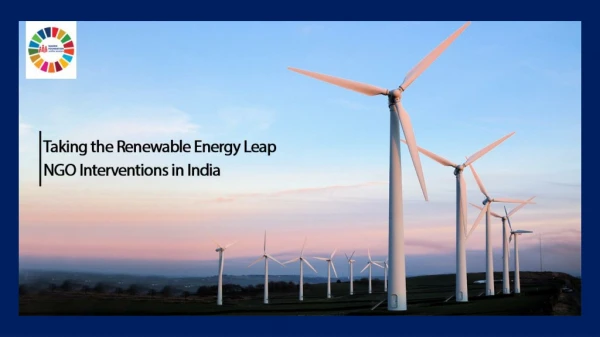 Nagrikfoundation - Taking the Renewable Energy Leap- NGO Interventions in India