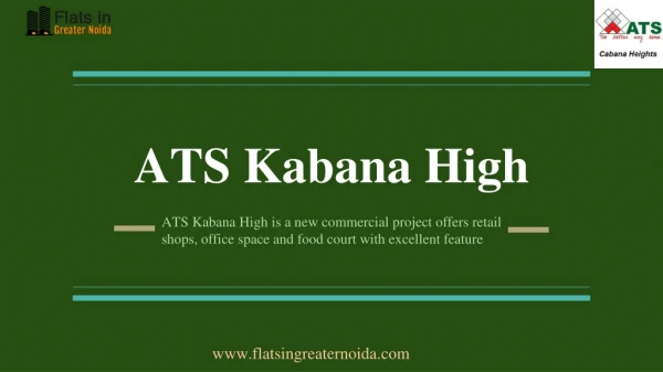 ATS Kabana High - New launched commercial project by ATS Group