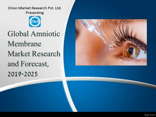 Global Amniotic Membrane Market Research and Forecast, 2019-2025