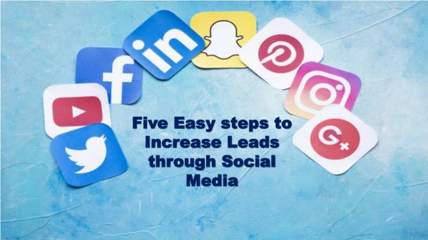 Five Easy steps to Increase Leads through Social Media
