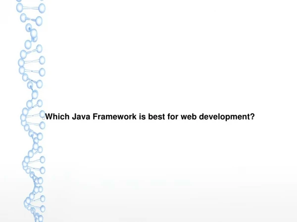 Which Java Framework is best for web development?