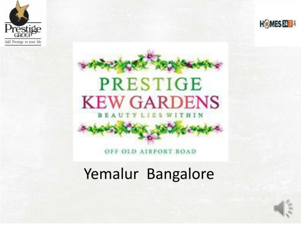 Prestige Kew Gardens in Yemalur Bangalore