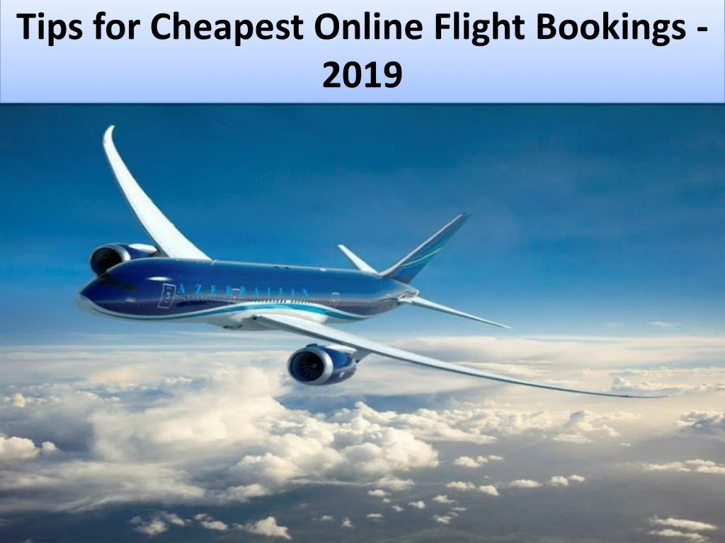 tips for cheapest online flight bookings 2019