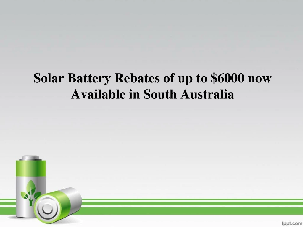 solar battery rebates of up to 6000 now available