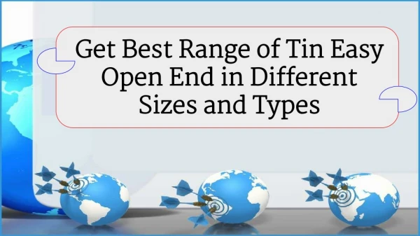 Get Best Range of Tin Easy Open End in Different Sizes and Types
