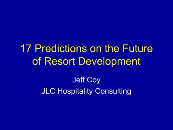 17 Predictions on the Future of Resort Development