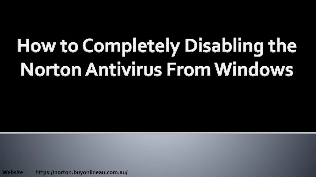 how to completely disabling the norton antivirus