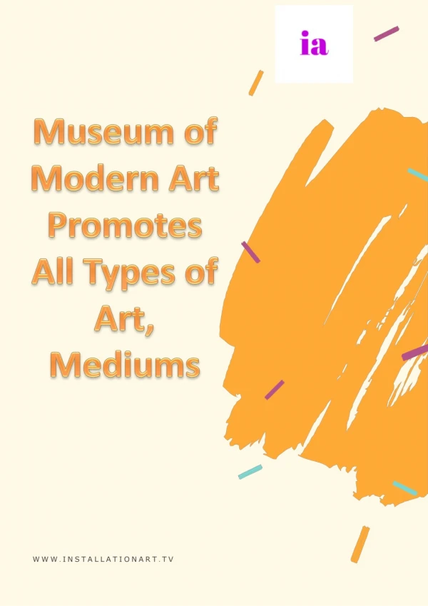 Museum of Modern Art Promotes All Types of Art, Mediums