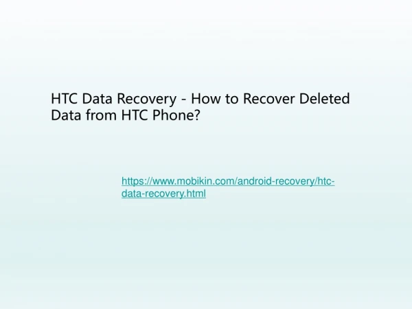 HTC Data Recovery - How to Recover Deleted Data from HTC Phone?