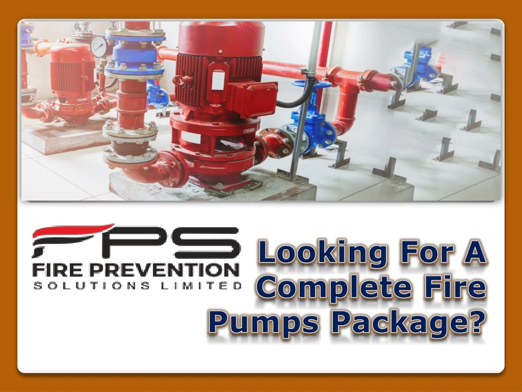 looking f or a complete fire pumps package