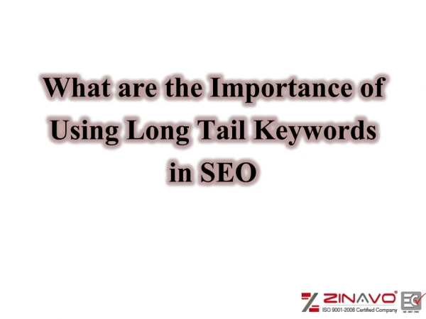 What are the Importance of Using Long Tail Keywords in SEO