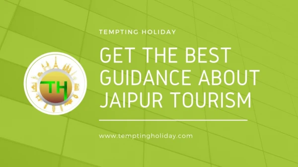 Get the Best Guidance about Jaipur Tourism