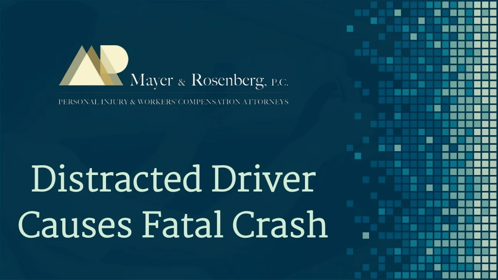 distracted driver causes fatal crash