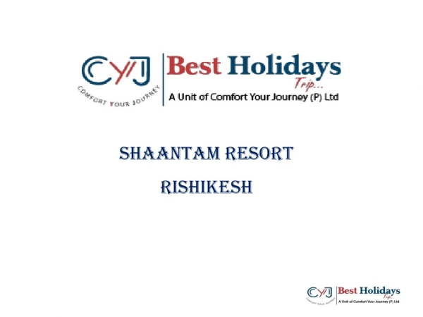 Resorts in Rishikesh | Holiday Tour Packages | Shaantam Resort in Rishikesh
